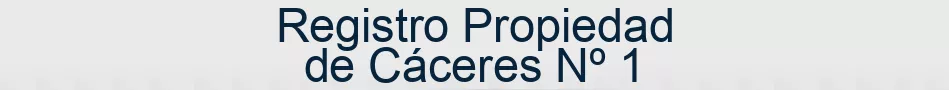 Registro Propiedad de Cáceres Nº 1