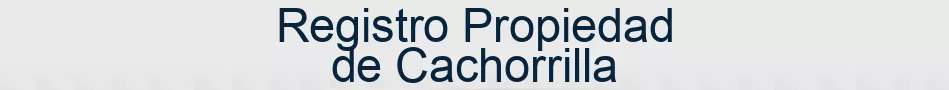 Registro Propiedad de Cachorrilla
