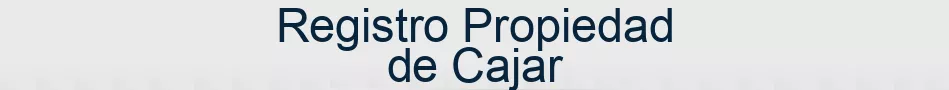 Registro Propiedad de Cajar