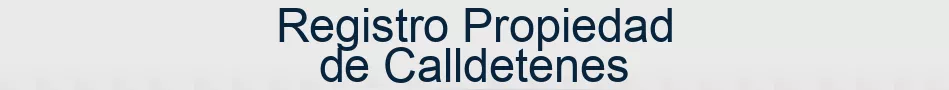 Registro Propiedad de Calldetenes