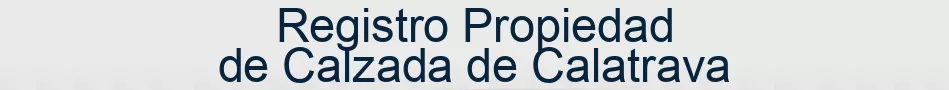 Registro Propiedad de Calzada de Calatrava