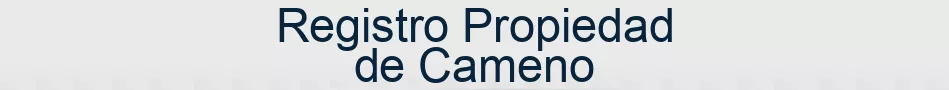 Registro Propiedad de Cameno