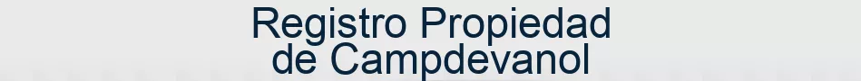 Registro Propiedad de Campdevanol