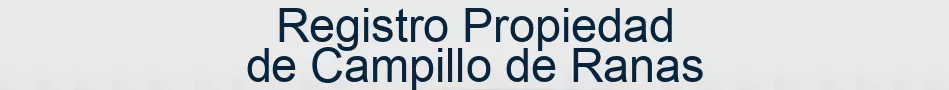 Registro Propiedad de Campillo de Ranas