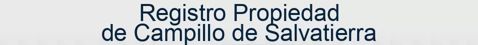 Registro Propiedad de Campillo de Salvatierra
