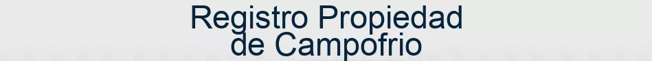 Registro Propiedad de Campofrio