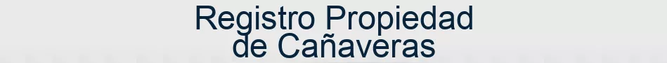 Registro Propiedad de Cañaveras