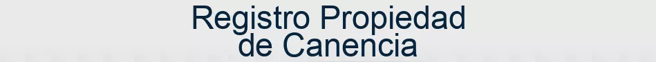 Registro Propiedad de Canencia