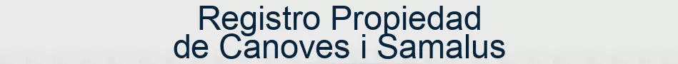 Registro Propiedad de Canoves i Samalus