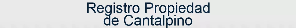 Registro Propiedad de Cantalpino
