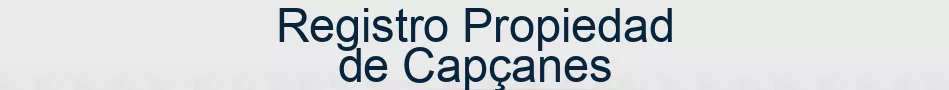 Registro Propiedad de Capçanes