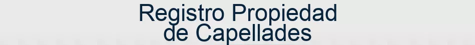 Registro Propiedad de Capellades