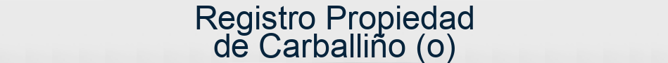 Registro Propiedad de Carballiño (o)