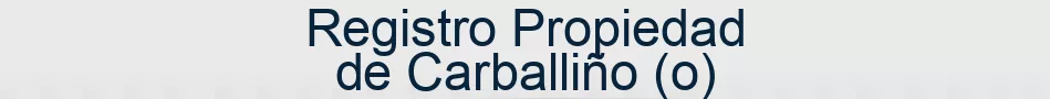 Registro Propiedad de Carballiño (o)