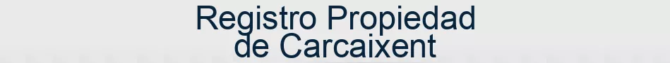 Registro Propiedad de Carcaixent
