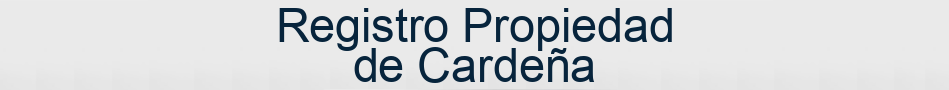Registro Propiedad de Cardeña