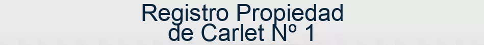 Registro Propiedad de Carlet Nº 1