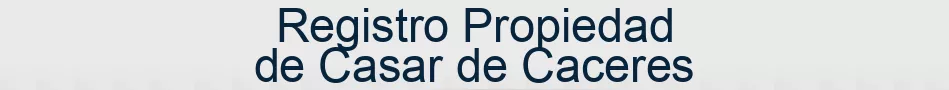 Registro Propiedad de Casar de Caceres