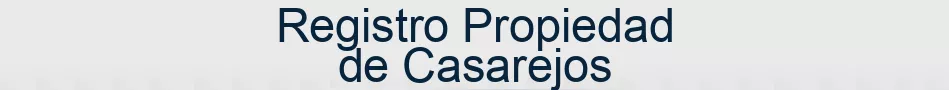 Registro Propiedad de Casarejos