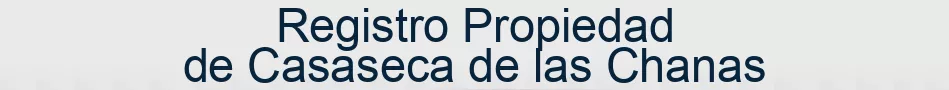 Registro Propiedad de Casaseca de las Chanas