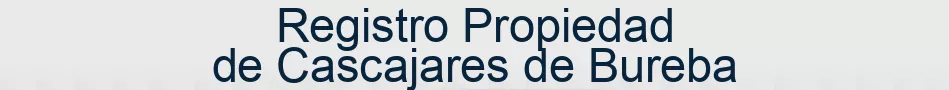 Registro Propiedad de Cascajares de Bureba