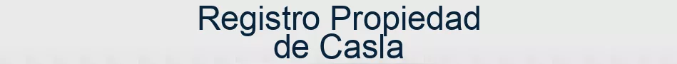 Registro Propiedad de Casla