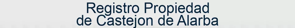 Registro Propiedad de Castejon de Alarba