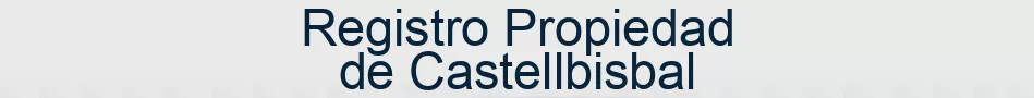 Registro Propiedad de Castellbisbal