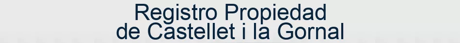 Registro Propiedad de Castellet i la Gornal