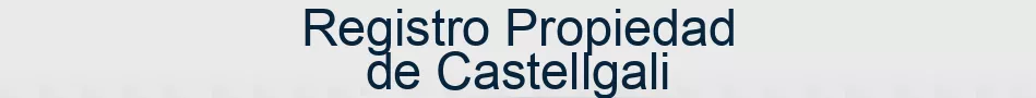 Registro Propiedad de Castellgali