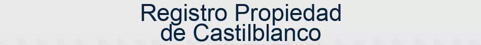 Registro Propiedad de Castilblanco