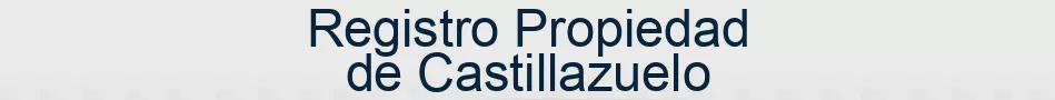 Registro Propiedad de Castillazuelo