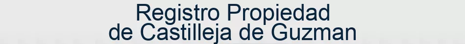 Registro Propiedad de Castilleja de Guzman