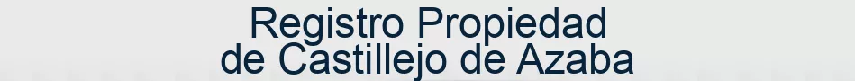 Registro Propiedad de Castillejo de Azaba