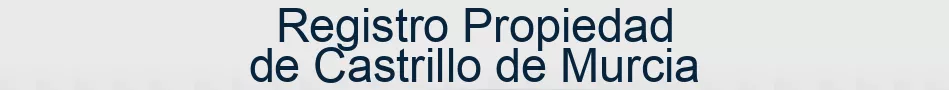 Registro Propiedad de Castrillo de Murcia