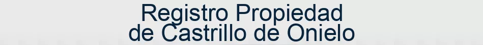 Registro Propiedad de Castrillo de Onielo