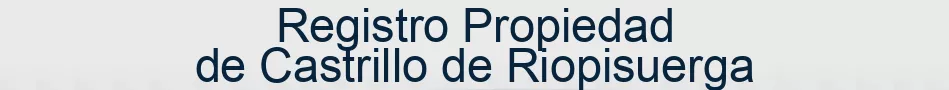 Registro Propiedad de Castrillo de Riopisuerga