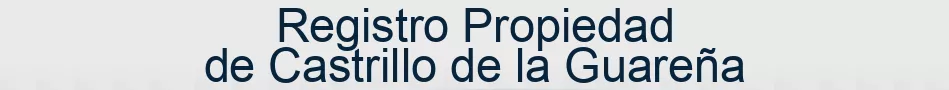 Registro Propiedad de Castrillo de la Guareña