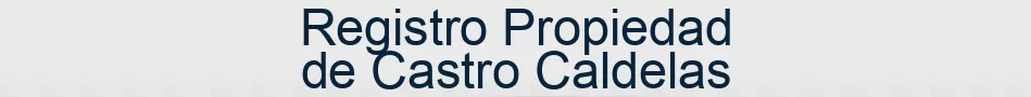 Registro Propiedad de Castro Caldelas