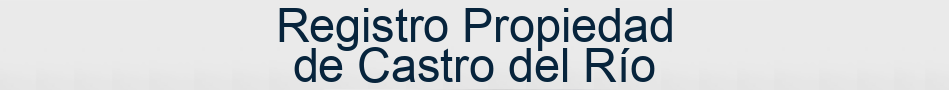 Registro Propiedad de Castro del Río