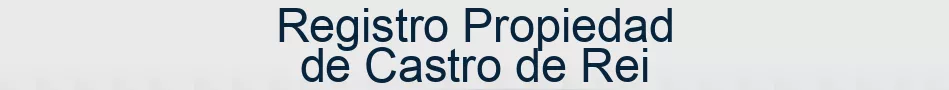 Registro Propiedad de Castro de Rei