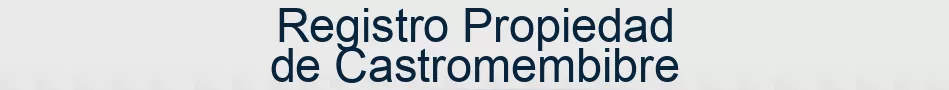 Registro Propiedad de Castromembibre
