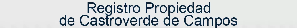 Registro Propiedad de Castroverde de Campos