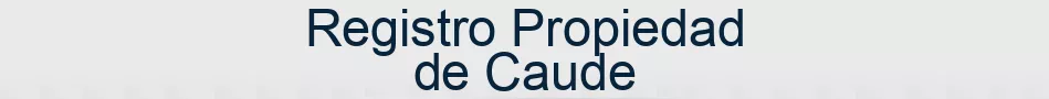 Registro Propiedad de Caude
