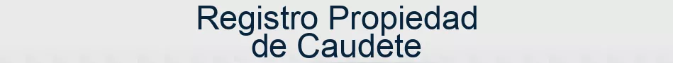 Registro Propiedad de Caudete