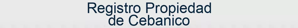 Registro Propiedad de Cebanico