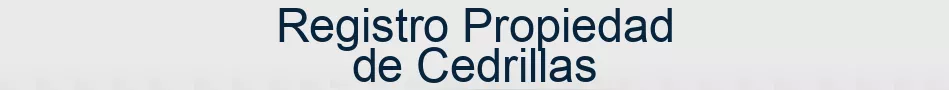 Registro Propiedad de Cedrillas