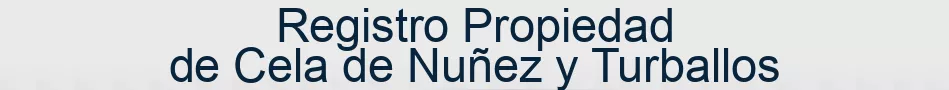 Registro Propiedad de Cela de Nuñez y Turballos