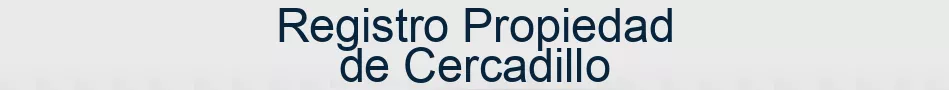 Registro Propiedad de Cercadillo