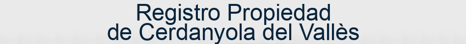 Registro Propiedad de Cerdanyola del Vallès